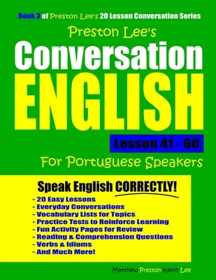 Preston Lee's Conversation English For Portuguese Speakers Lesson 41 - 60 by Preston, Matthew