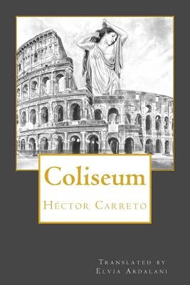 Coliseum by Contreras, Victoria M.