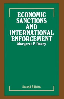 Economic Sanctions and International Enforcement by Doxey, Margaret P.