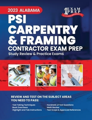 2023 Alabama PSI Carpentry and Framing Contractor Exam Prep: 2023 Study Review & Practice Exams by Inc, Upstryve