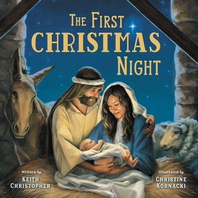 The First Christmas Night by Christopher, Keith
