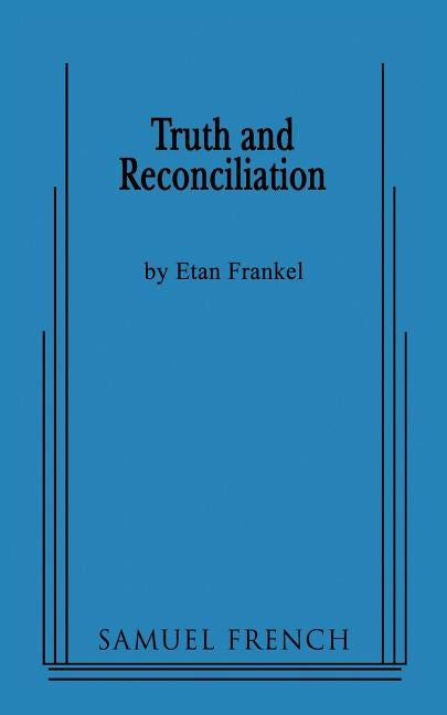 Truth and Reconciliation by Frankel, Etan