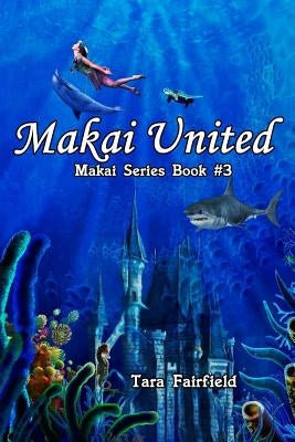 Makai United by Fairfield Ed D., Tara