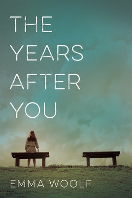 The Years After You by Woolf, Emma