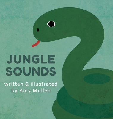 Jungle Sounds by Mullen, Amy