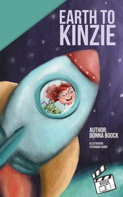 Earth to Kinzie by Boock, Donna