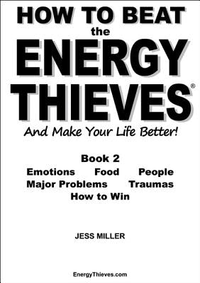 How to Beat the Energy Thieves and Make Your Life Better - Book 2 by Miller, Jess