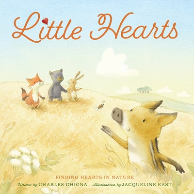 Little Hearts: Finding Hearts in Nature by East, Jacqueline