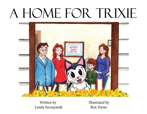 A Home For Trixie by Szczepanik, Lynda