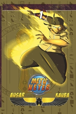 Metu Neter: Graphic Novel: Book 1 by Kauba, Ausar