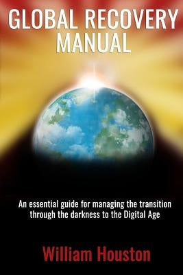 Global Recovery Manual by Houston, William