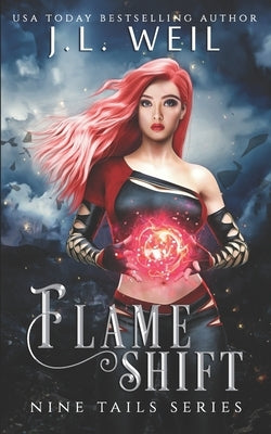 Flame Shift: Flame Shift by Weil, J. L.
