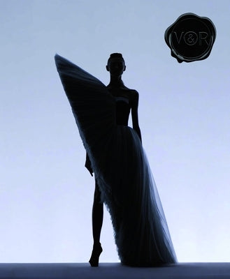 Viktor&rolf: Fashion Statements by Loriot, Thierry-Maxime