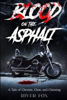 Blood On The Asphalt by Fox, River