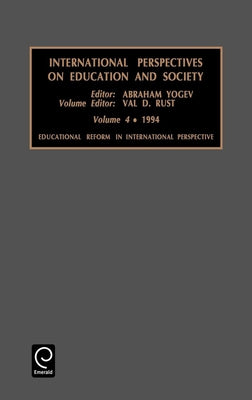 Educational Reform in International Perspective by Yogev, Abraham
