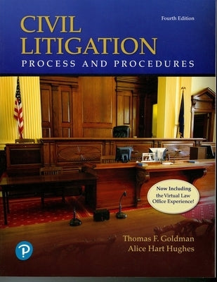 Civil Litigation: Process and Procedures by Goldman, Thomas