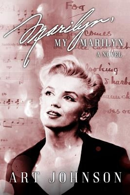 Marilyn, My Marilyn by Johnson, Art