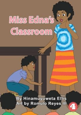 Miss Edna's Classroom by Ellis, Hinamuyuweta