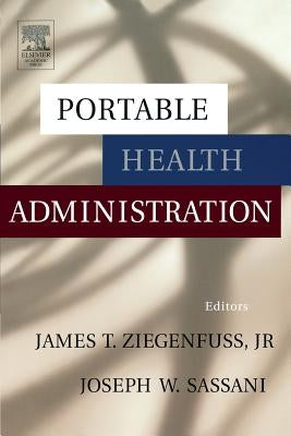 Portable Health Administration by Ziegenfuss, James T., Jr.