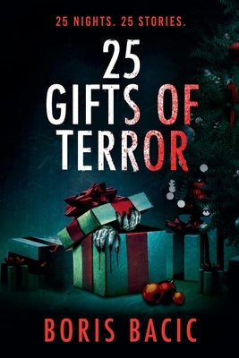 25 Gifts of Terror by Bacic, Boris