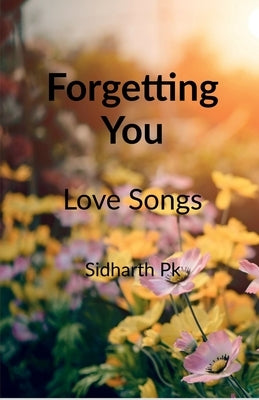 Forgetting You by Pk, Sidharth