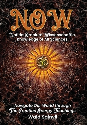 Now: Navigate Our World - Notitia Omnium Wissenschaftia by Sainvil, Waid