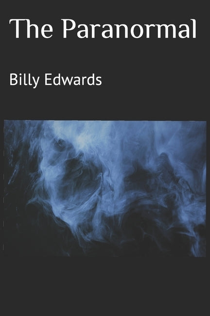The Paranormal by Edwards, Billy