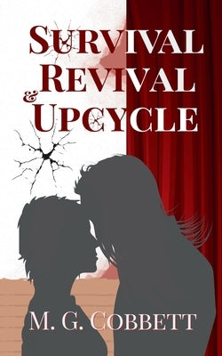 Survival, Revival & Upcycle by Cobbett, M. G.