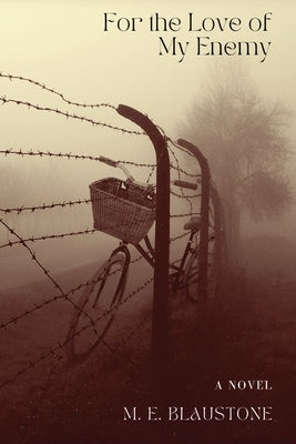 For the Love of My Enemy by Blaustone, M. E.