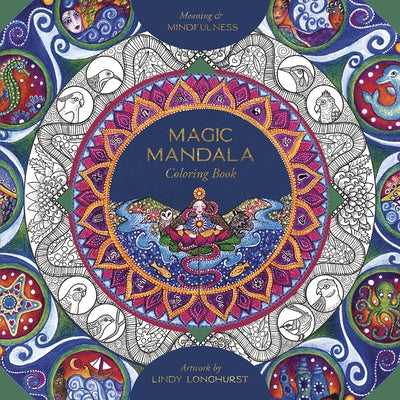 Magic Mandala Coloring Book: Meaning & Mindfulness by Longhurst, Lindy