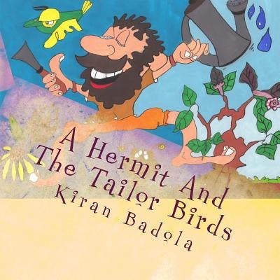 A Hermit and the Tailor birds by Badola, Kiran