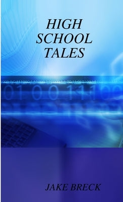 High School Tales by Breck, Jake