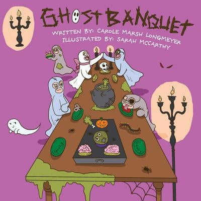 The Ghost Banquet by Marsh-Longmeyer, Carole