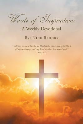 Words Of Inspiration: A Weekly Devotional by Brooks, Nick