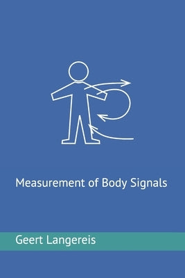 Measurement of body signals by Langereis, Geert
