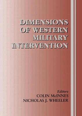 Dimensions of Western Military Intervention by McInnes, Colin