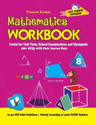 Mathematics Workbook Class 8 by Kumar, Prasoon