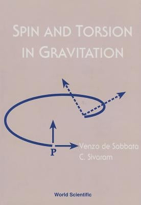 Spin and Torsion in Gravitation by de Sabbata, Venzo