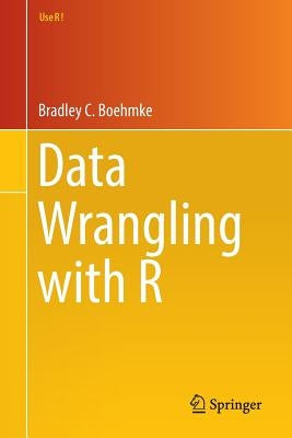 Data Wrangling with R by Boehmke Ph. D., Bradley C.