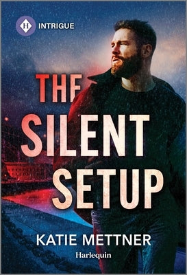 The Silent Setup by Mettner, Katie