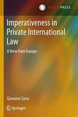 Imperativeness in Private International Law: A View from Europe by Zarra, Giovanni