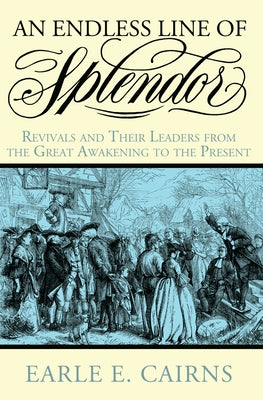 An Endless Line of Splendor by Cairns, Earle E.