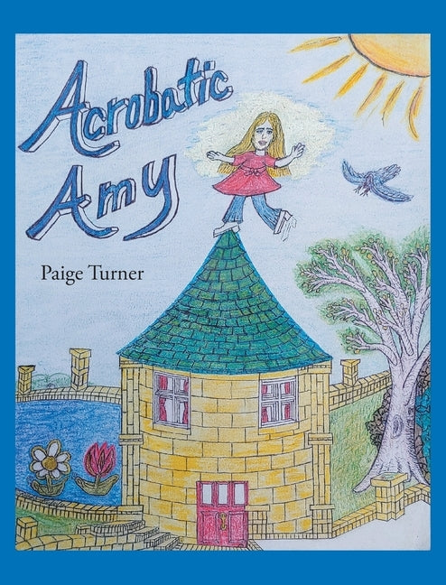 Acrobatic Amy by Turner, Paige