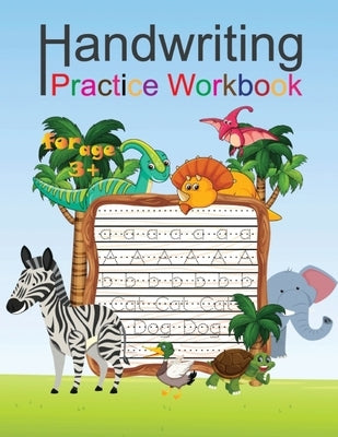 Handwriting practice Workbook: Handwriting Workbook For Kids letter tracing book and writing practice book for beginner kids to learn writing and Dev by Mia, Sophia