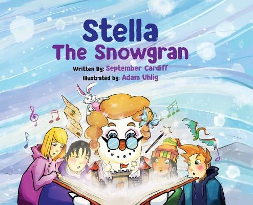 Stella The Snowgran Hardcover by Cardiff, September