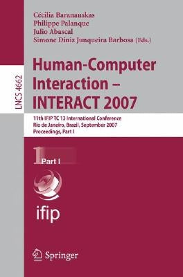 Human-Computer Interaction: INTERACT 2007 by Baranauskas, Cecília