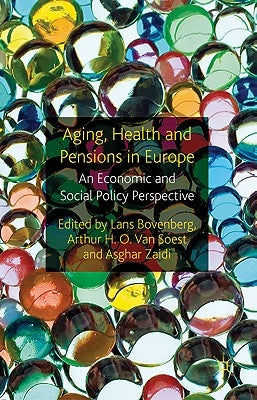 Ageing, Health and Pensions in Europe: An Economic and Social Policy Perspective by Bovenberg, Lans