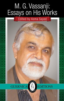 M.G. Vassanji: Essays on His Works Volume 41 by Sayed, Asma