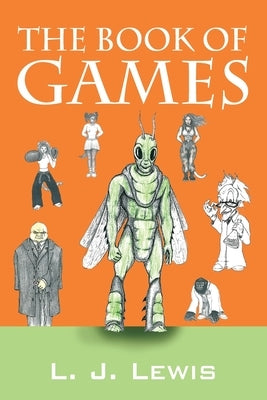 The Book Of Games by Lewis, L. J.