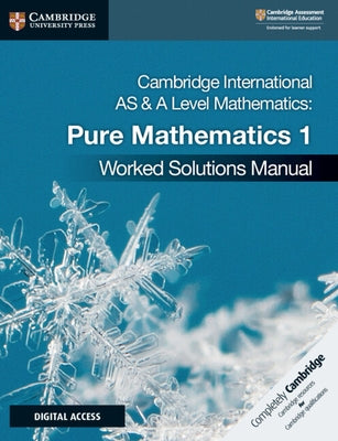 Cambridge International as & a Level Mathematics Pure Mathematics 1 Worked Solutions Manual with Digital Access by James, Muriel
